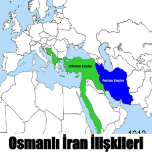 Osmanlı İran İlişkileri