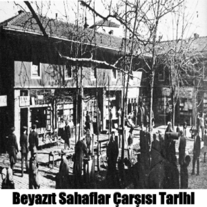 Beyazıt Sahaflar Çarşısı Tarihi 1 Beyazıt Sahaflar Çarşısı Tarihi